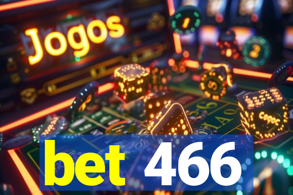 bet 466