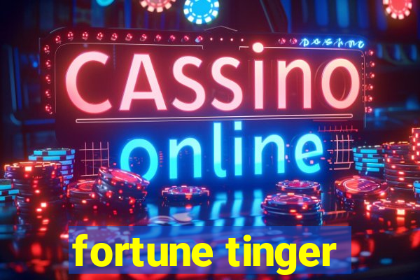 fortune tinger