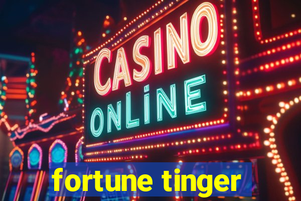 fortune tinger