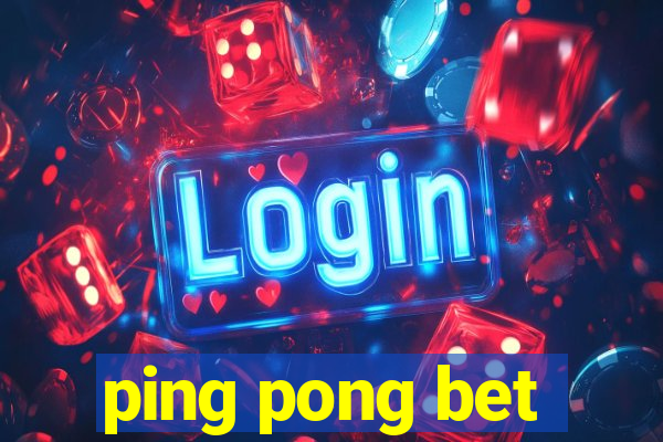 ping pong bet