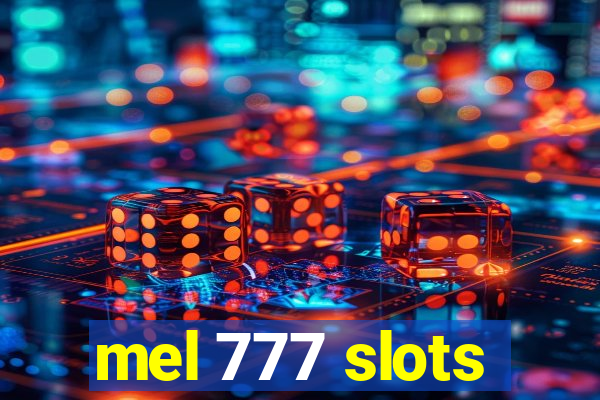 mel 777 slots