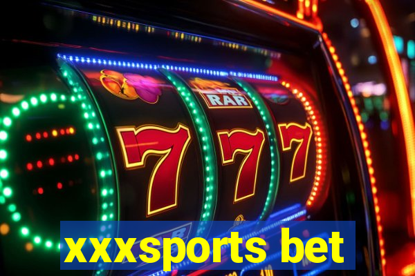 xxxsports bet