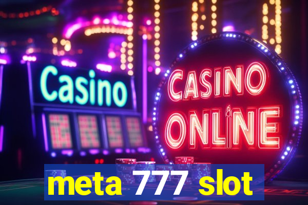 meta 777 slot