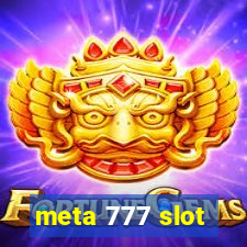 meta 777 slot