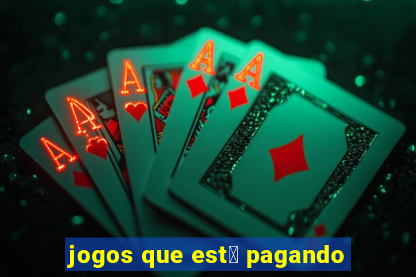 jogos que est谩 pagando