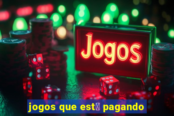 jogos que est谩 pagando