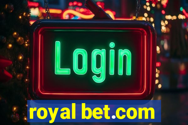 royal bet.com