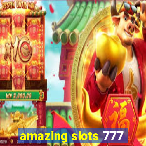 amazing slots 777