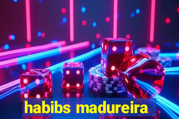 habibs madureira