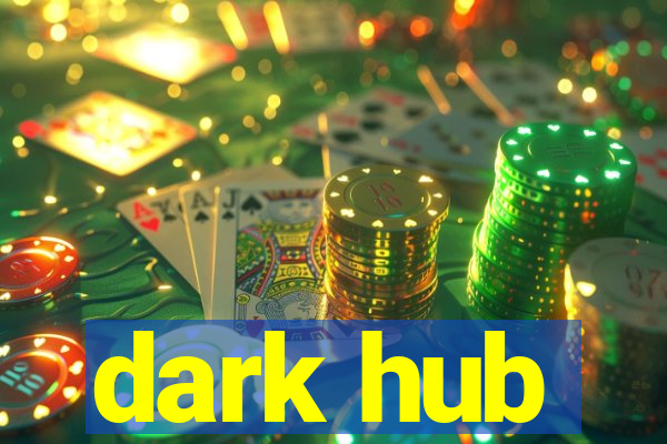 dark hub