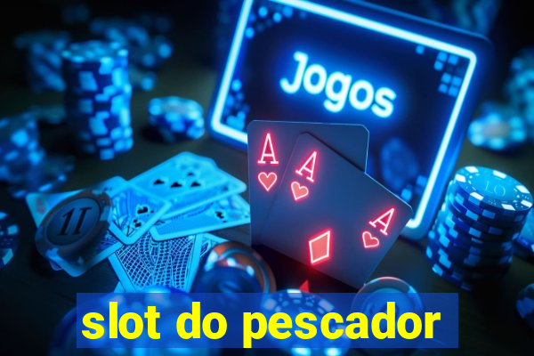 slot do pescador