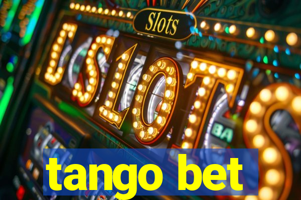 tango bet