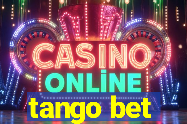 tango bet