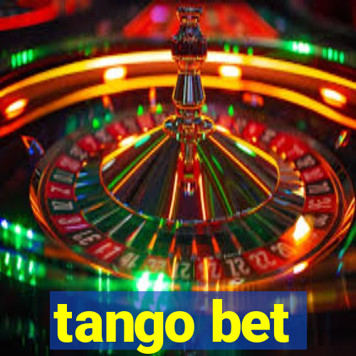 tango bet