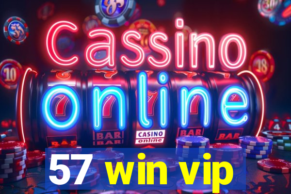 57 win vip