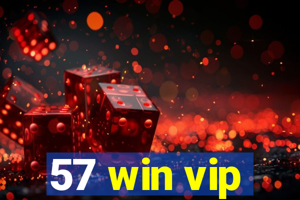 57 win vip