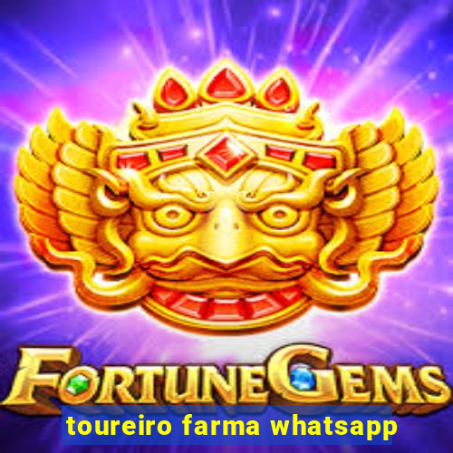 toureiro farma whatsapp