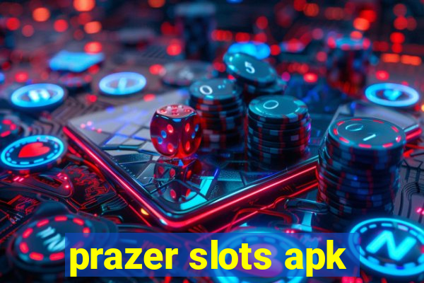 prazer slots apk