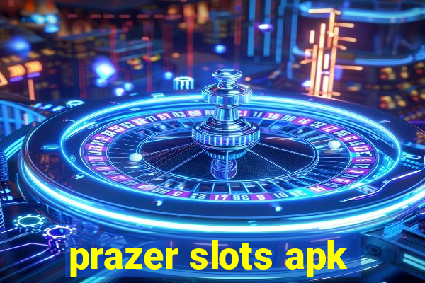 prazer slots apk