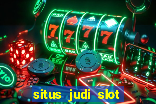 situs judi slot gacor terpercaya