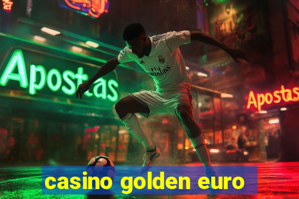 casino golden euro