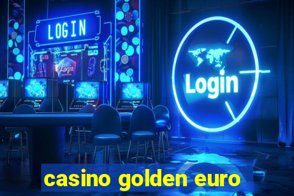 casino golden euro