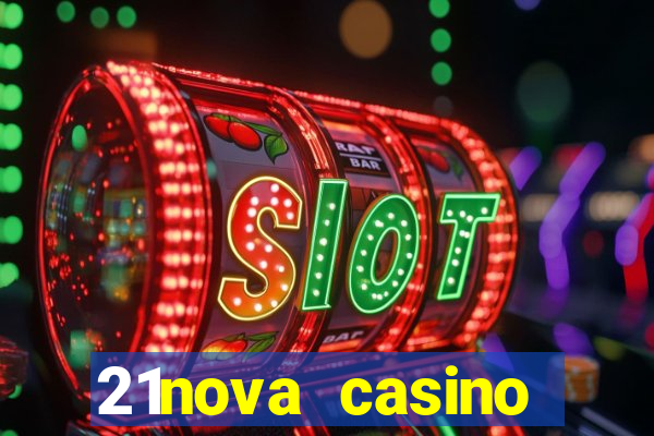 21nova casino sister sites