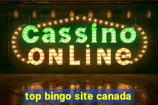 top bingo site canada