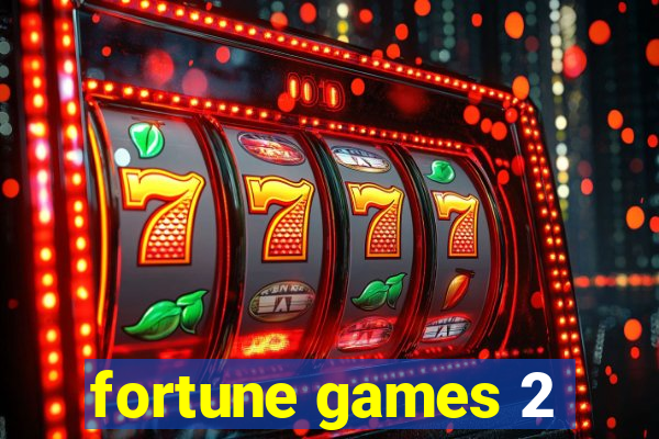 fortune games 2