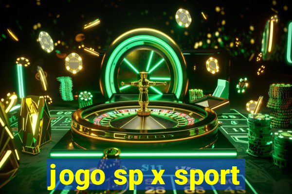 jogo sp x sport