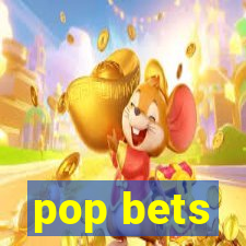 pop bets