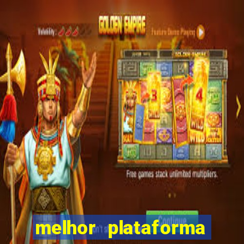 melhor plataforma de jogo do tigrinho