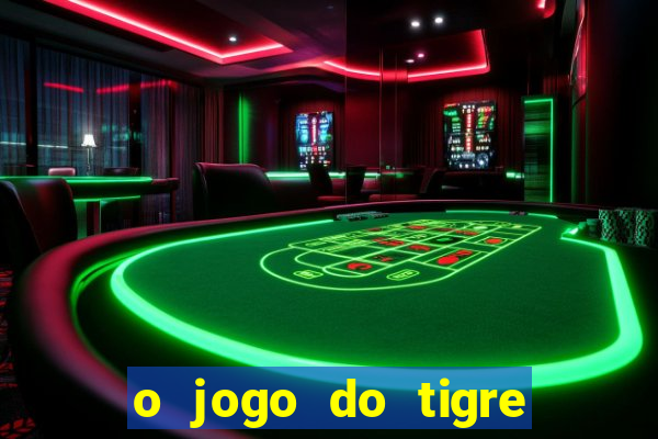 o jogo do tigre é seguro