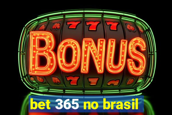 bet 365 no brasil