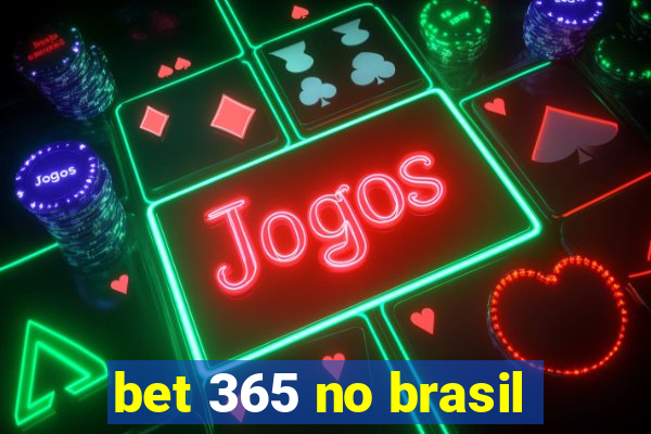 bet 365 no brasil