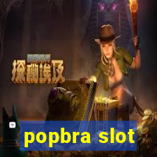 popbra slot