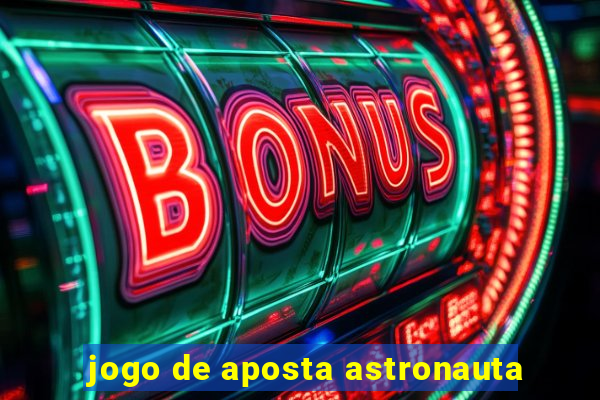 jogo de aposta astronauta