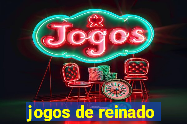 jogos de reinado