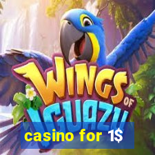 casino for 1$