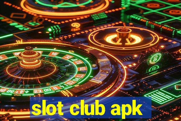 slot club apk