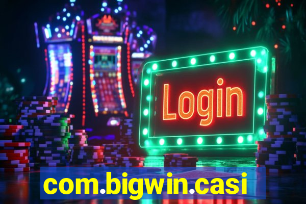 com.bigwin.casino