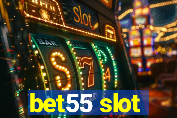 bet55 slot