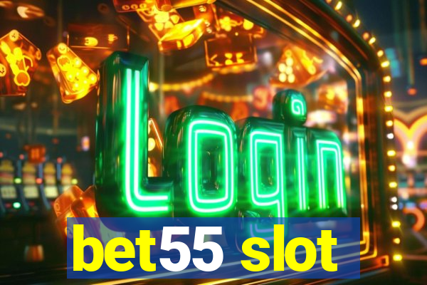 bet55 slot