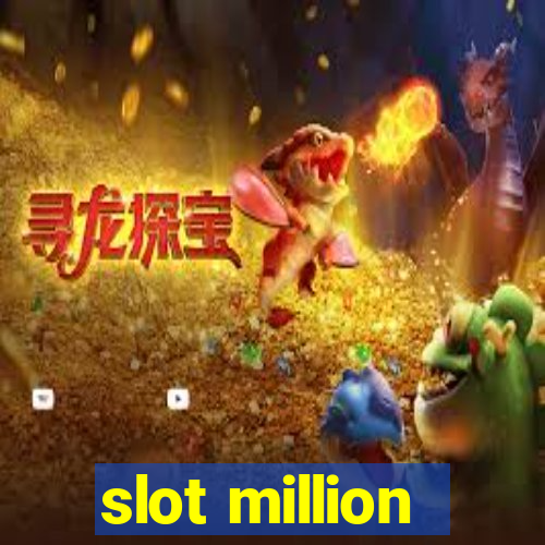 slot million