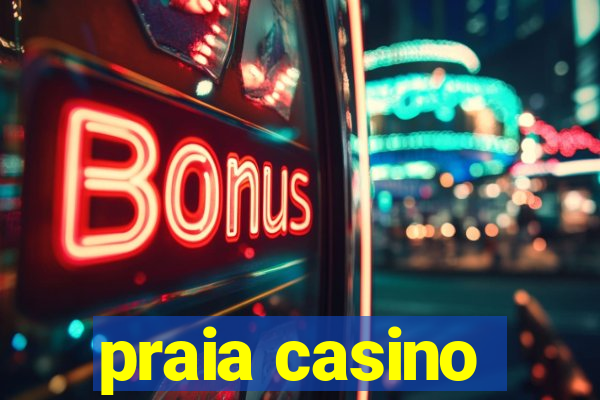 praia casino