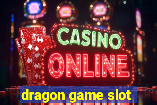 dragon game slot