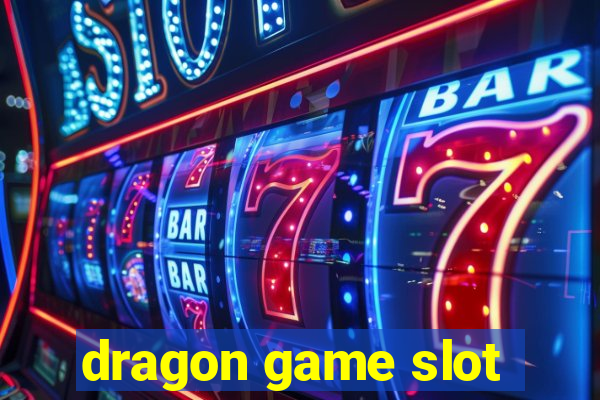 dragon game slot