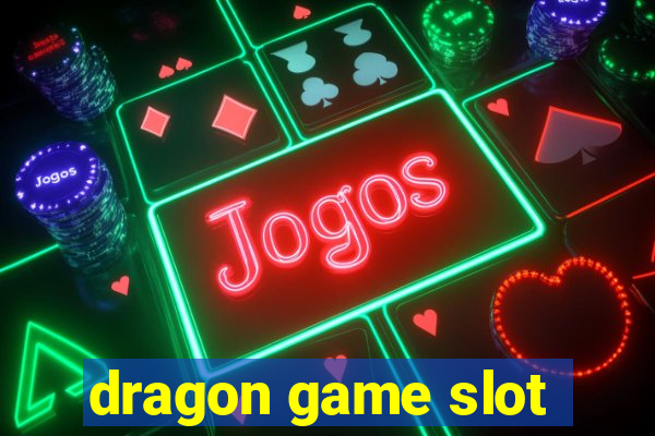 dragon game slot