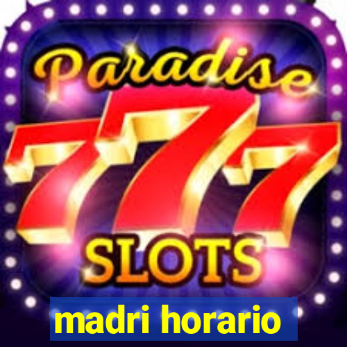 madri horario