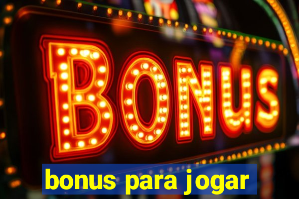 bonus para jogar